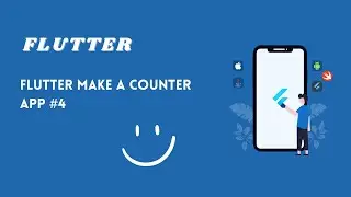 Flutter Make A Counter App #4