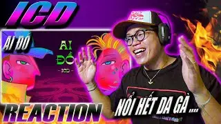 (REACTION) ICD - Ai Đồ (Video Lyric) | KHEN, NHẮC NHỞ, KHUYÊN BẢO, CHỬI TRONG 1 TRACK !!!