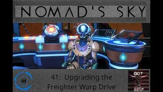 Nomad's Sky 41:  Upgrading the Freighter Warp Drive
