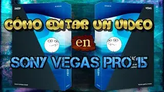 Como editar un video en sony vegas pro 15, 16 y 17 -Explicado Rápido-