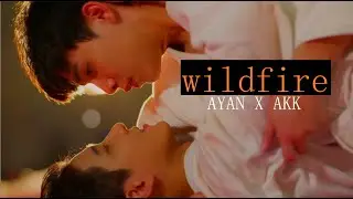 ayan ✘ akk - "wildfire."