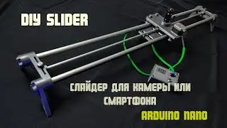 DIY Motorized Camera Slider with Arduino Nano