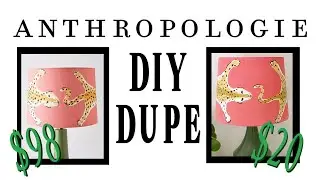 ANTHROPOLOGIE DUPE: Leopard Lampshade DIY
