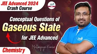 Conceptual Questions of Gaseous State for JEE Advanced 2024 | Chemistry | LIVE | 