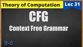 Lec-31 What is CFG | Context Free Grammar | Theory of computation | Jayesh Umre