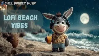 LoFi Sea Night 🌙 | Chill Donkey on the Beach – Relaxing Waves & Ambient Vibes for Sleep & Study