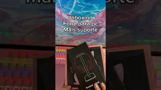 Unboxing fone para pc mais suporte. #setup #unboxing #headphones #pc