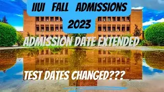 Changes in Test dates | IIUI Fall Admissions 2023