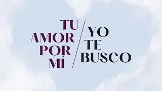 Marcos Witt (con Marcela Gandara) Tu amor por mí  / Yo te busco | Letra