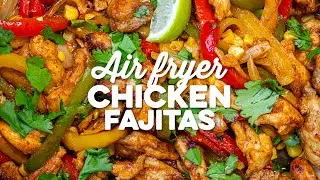Air Fryer Chicken Fajitas { cooks in 15 minutes!} | Supergolden Bakes