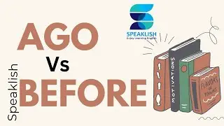 Difference between AGO and BEFORE । বাংলায় ago ও before এর পার্থক্য