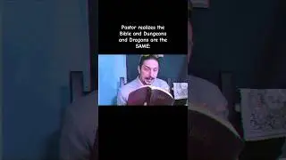 Pastor realizes the Bible and Dungeons and Dragons are the SAME 