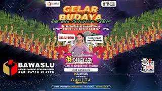 🔴LIVE GELAR BUDAYA BAWASLU KABUPATEN KLATEN // RINA ADITAMA (SANGKARA MUSIC) - GAULTA - MISTER PEDET