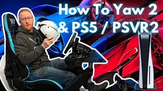 How To - Yaw 2 Motion Sim with PS5 | PSVR2 | GT7