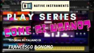 Come funzionano le librerie PLAY Series di Native Instruments?