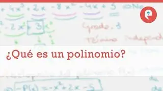 ¿Qué es un polinomio?