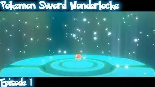 Pokemon Sword Wonderlocke: Episode 1 - Meeting the Team