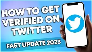 How To Get Verified On Twitter In 2023 (FAST UPDATE)