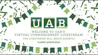 UAB School of Nursing Virtual Summer Commencement 2021