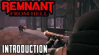 Remnant: From Hell Mod Introduction (+Installation and Save Backup Tutorial)