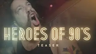 TEASER - Heroes of Nineties [CONNEXION LIVE]