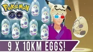 GEN 3 9 10km Eggs Hatching Spree!  FEB 2018
