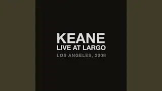 Love Is The End (Live At Largo, Los Angeles, CA / 2008)