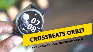 Crossbeats Orbit Unboxing: The budget calling smartwatch