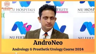 Dr Pramod Krishnappa | Andrology & Prosthetic Urology Course 2024 | AndroNeo