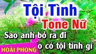 Karaoke Tội Tình Tone Nữ Nhạc Sống Mới 2022 | Hoài Phong Organ