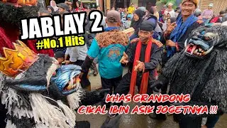 JABLAY 2 VERSI MSP PALING HITS BARENG GRANDONG CIKAL IBIN❗️❗️LEMBUR KURING