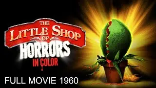 THE LITTLE SHOP OF HORRORS  COLORIZED #horrorstories #scifi #viral #premiere  #full #comedy 2024