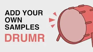 Add Your Own Samples To DRUMR
