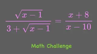 Math Challenge | Rational, Radical Equation | x is real