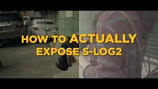 HOW to ACTUALLY EXPOSE S-Log2