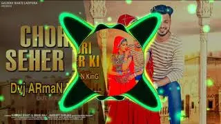 Chori Shahar Ki - Gaurav Bhati - 【 Edm Blast Vocal Chop Mix Dvj ARmaN KinG