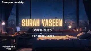 Surah Yaseen LOFi Quran | Cure Your Anxiety | #lofiquran #surahyaseen