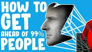 How to Get Ahead of 99% of People (Starting Today) | The.B