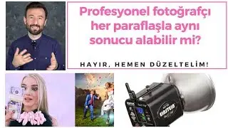 Profesyonel Fotoğrafçı Her Paraflaşla Aynı Sonucu Alabilir mi? | Hemen Düzeltelim (Bölüm 8)