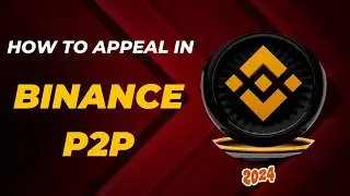 How to Appeal In Binance P2P Trade | binance p2p appeal process 
