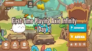 Axie Infinity : First Time Playing | Day 1