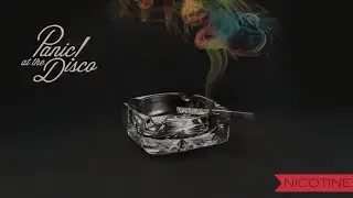Nicotine (Best Clean Edit) - Panic! At The Disco