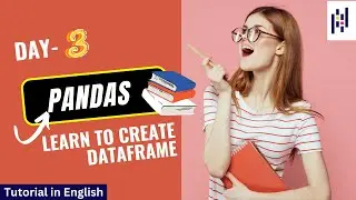 Day-3 Data Mastery: Learn to Create pandas Data Frame (Easy Tutorial!)