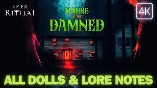 SKER RITUAL – All Collectible Locations in House of the Damned (Dolls & Lore Notes)