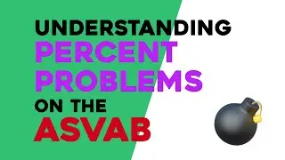 ASVAB Arithmetic Reasoning: Understanding Percent Problems
