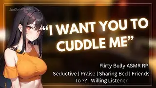 ASMR || Forced To Sleep Next To Your Bully [Bully x Willing Listener] [Cuddles] [Sharing A Room]