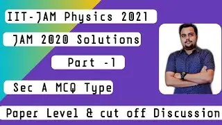 IIT JAM Physics 2021 | JAM PH 2020 Solutions  | Part-1 | MCQ Sec A