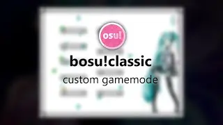 [osu!lazer] bosu!classic gamemode