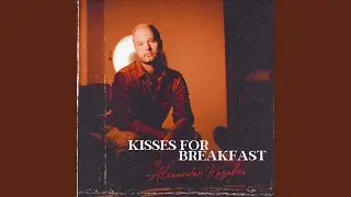 Kisses For Breakfast