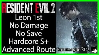 Resident Evil 2 Remake (PC) - Leon 1st (Leon A) No Damage No Save ADVANCED ROUTE (Hardcore S+)